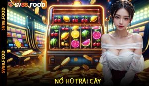 Nổ Hũ Trái Cây