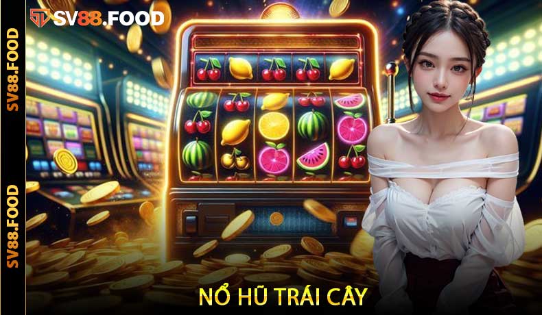 Nổ Hũ Trái Cây